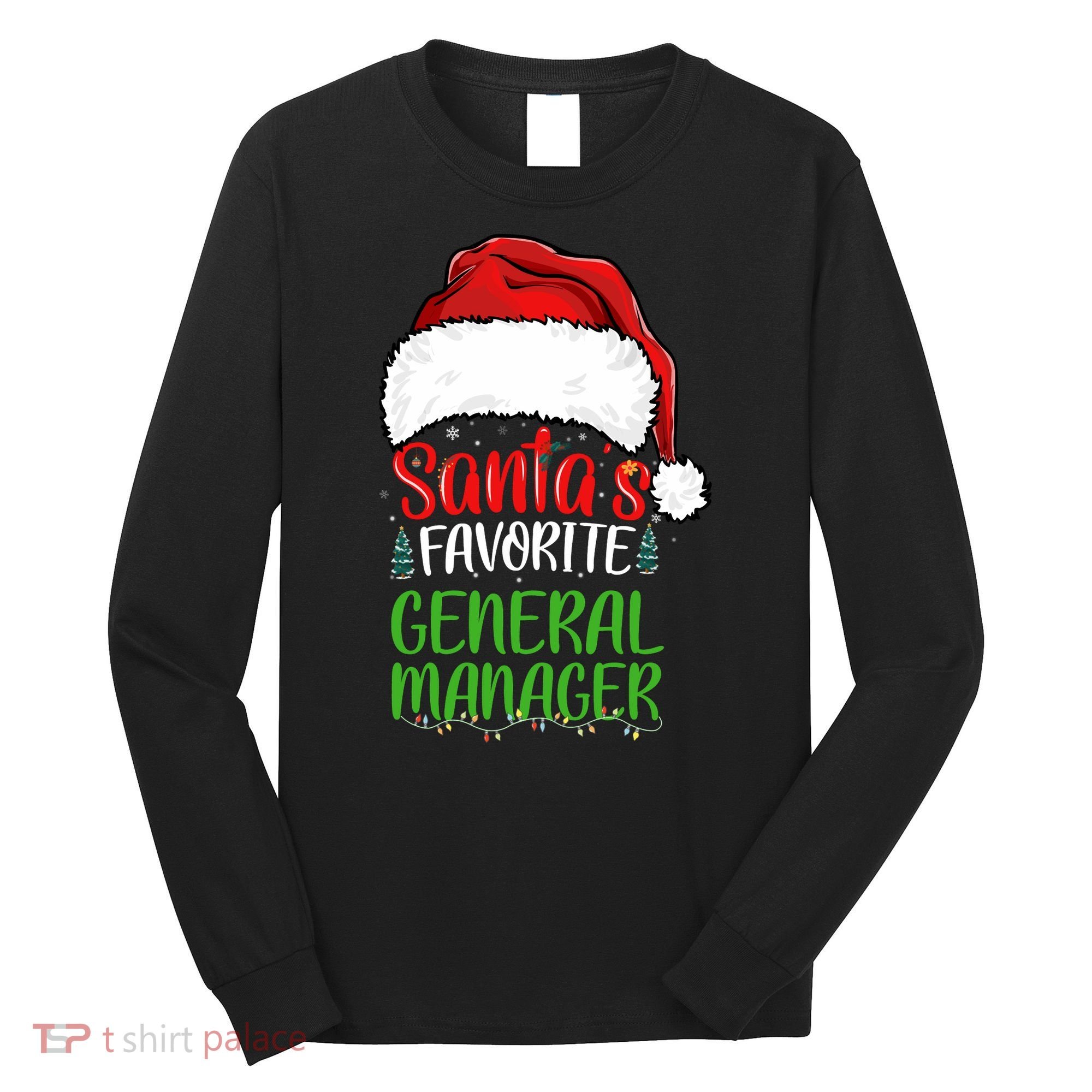 SantaS Favorite General Manager Funny Christmas Long Sleeve Shirt