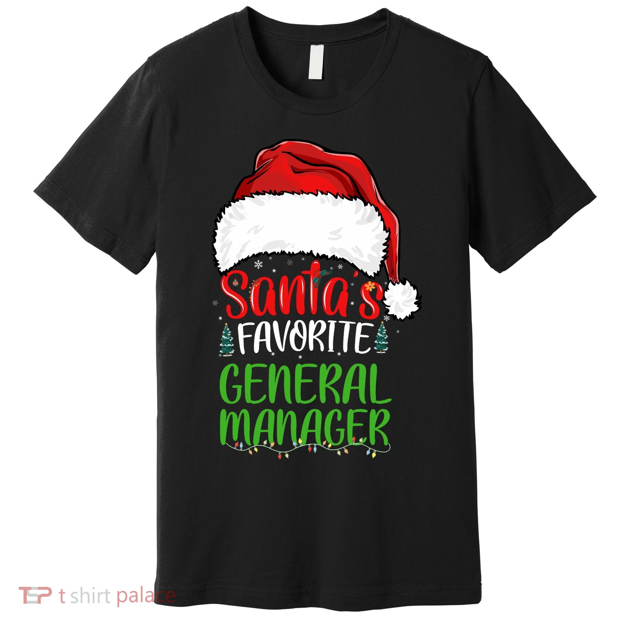SantaS Favorite General Manager Funny Christmas Premium T-Shirt