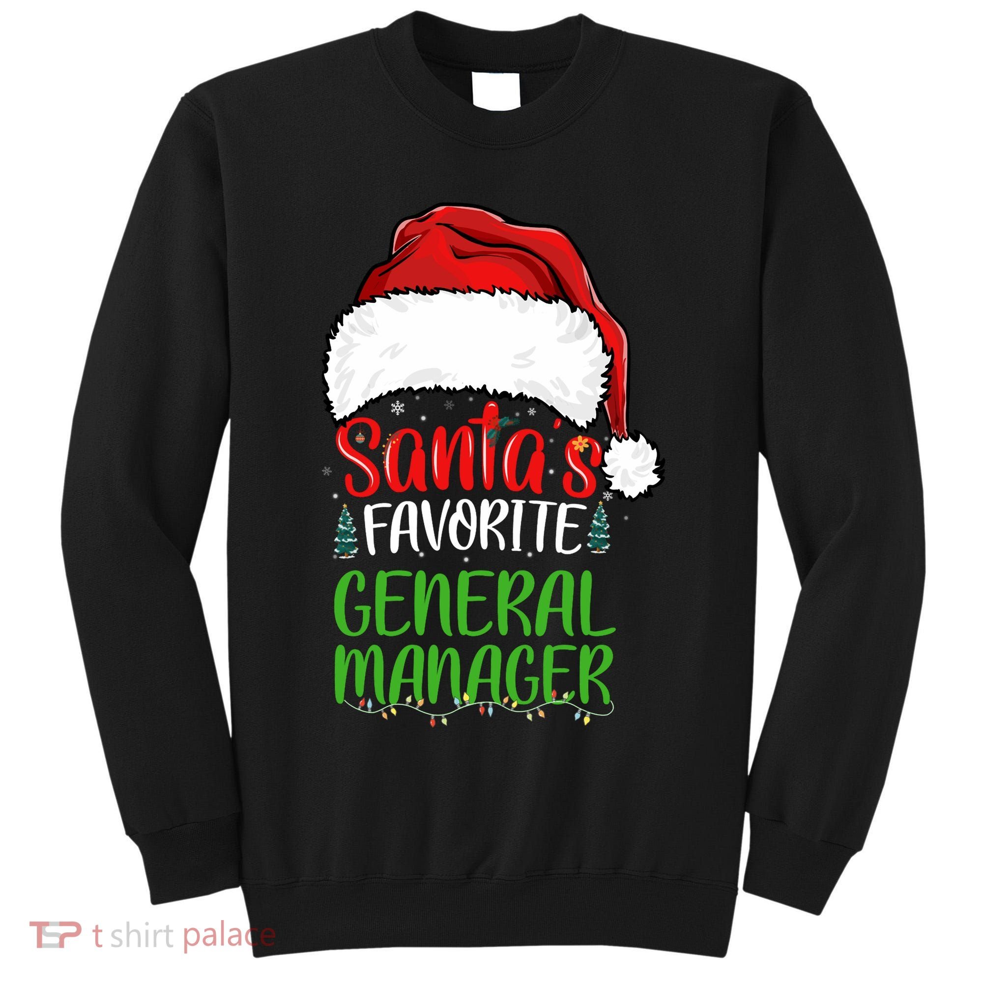 SantaS Favorite General Manager Funny Christmas Tall Sweatshirt