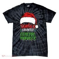 SantaS Favorite General Manager Funny Christmas Tie-Dye T-Shirt thumb 0