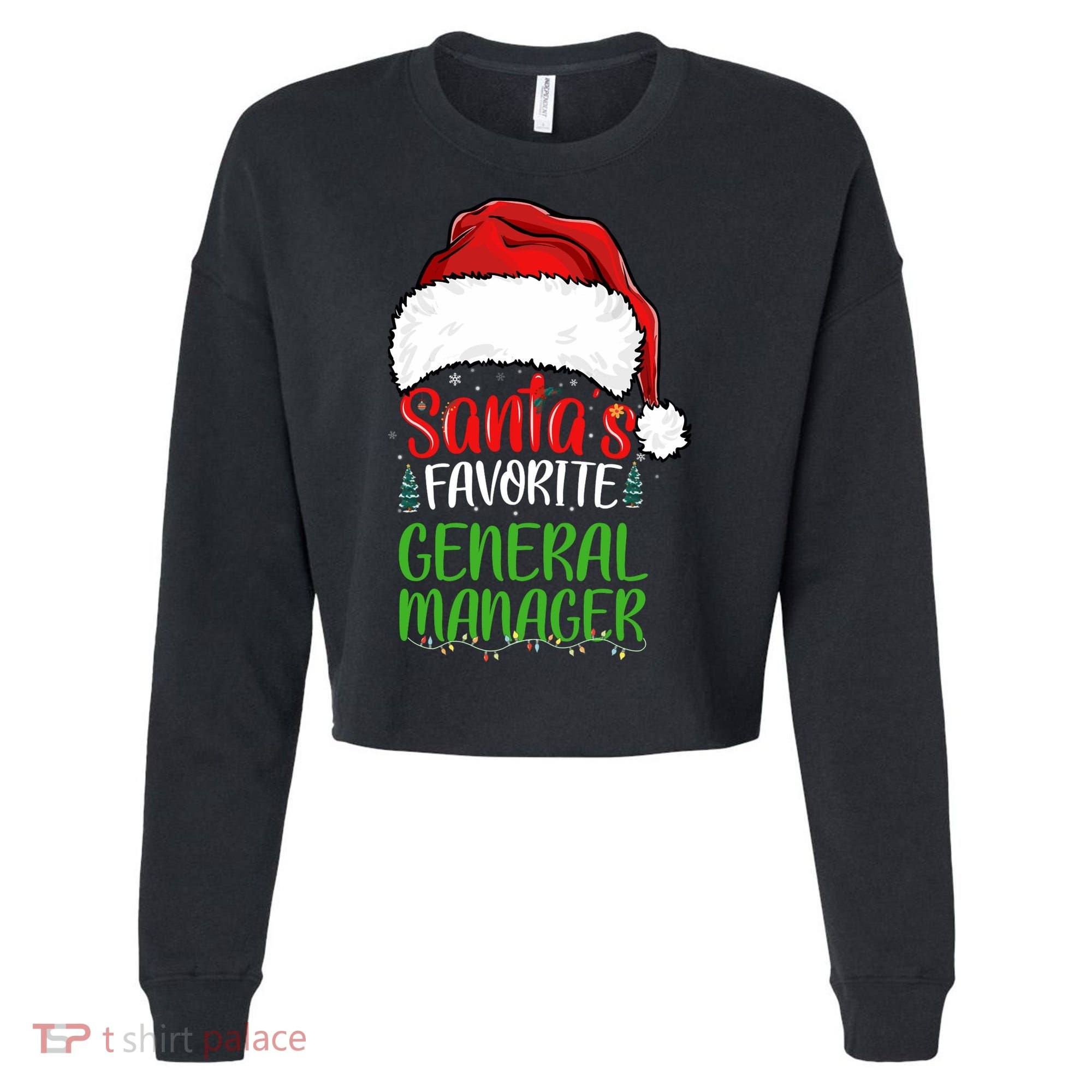 SantaS Favorite General Manager Funny Christmas Cropped Pullover Crew