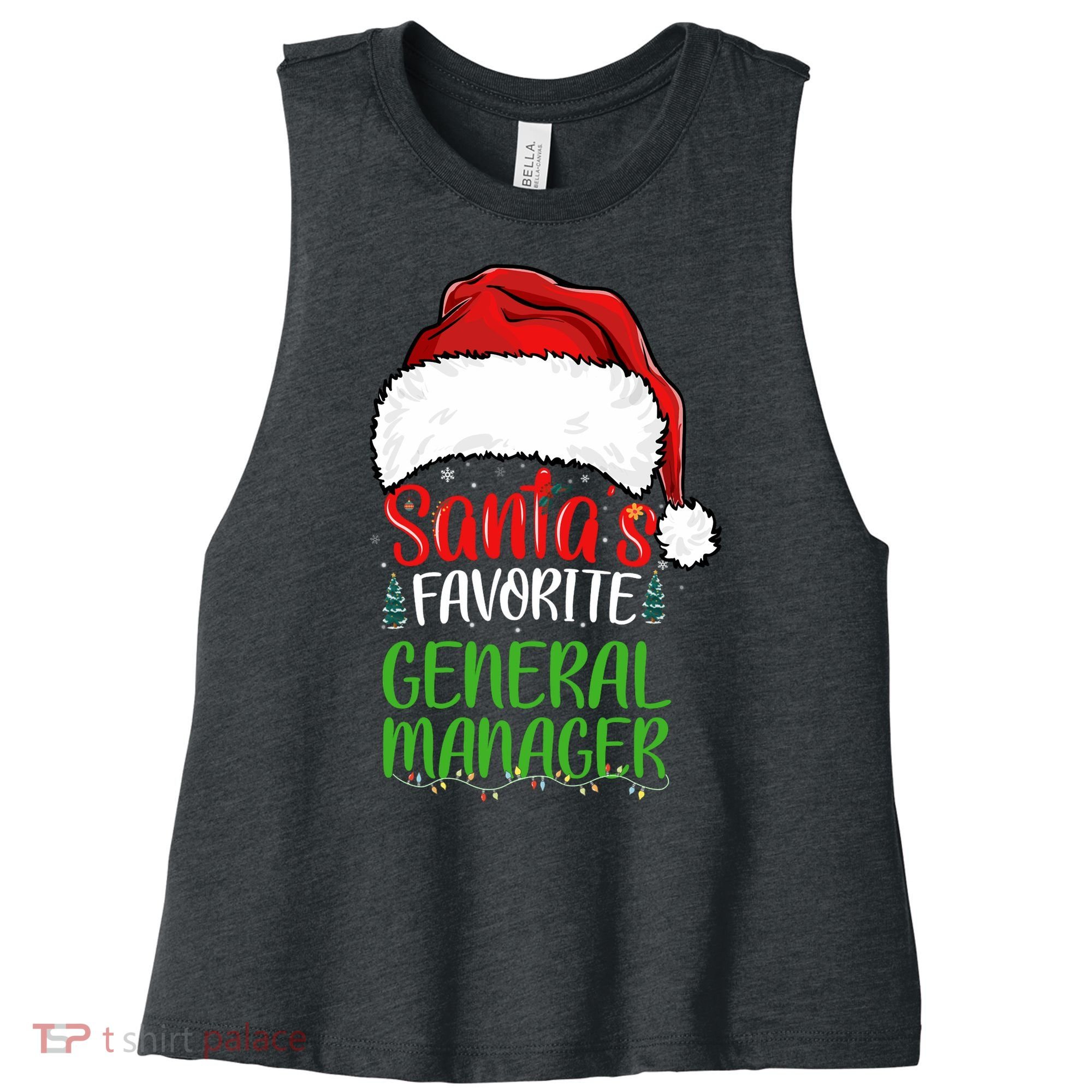 SantaS Favorite General Manager Funny Christmas Women's Racerback Cropped Tank