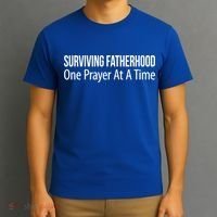 Surviving Fatherhood Gift One Prayer At A Time Gift Cool Gift T-Shirt thumb 3