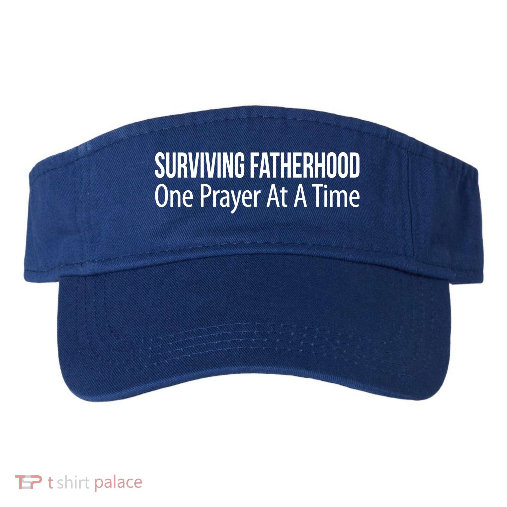 Surviving Fatherhood Gift One Prayer At A Time Gift Cool Gift Visor