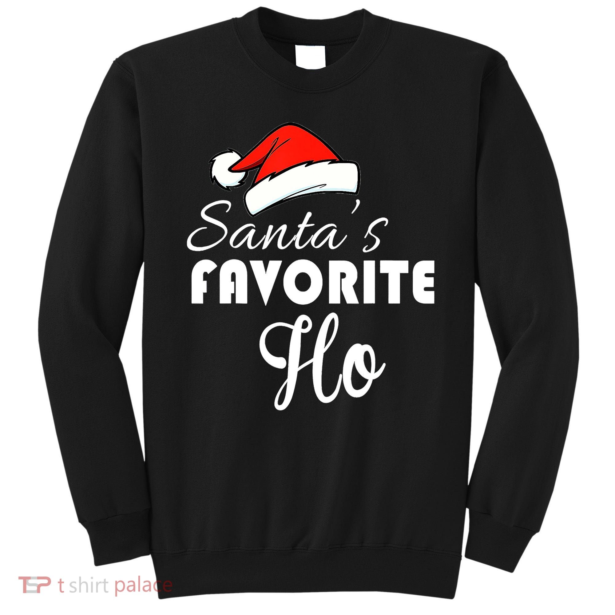 SantaS Favorite Ho Dirty Christmas Sweatshirt