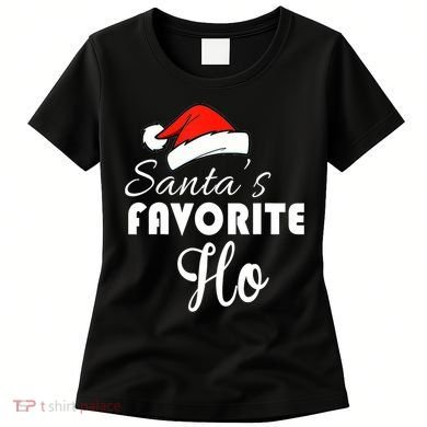 SantaS Favorite Ho Dirty Christmas Women's T-Shirt