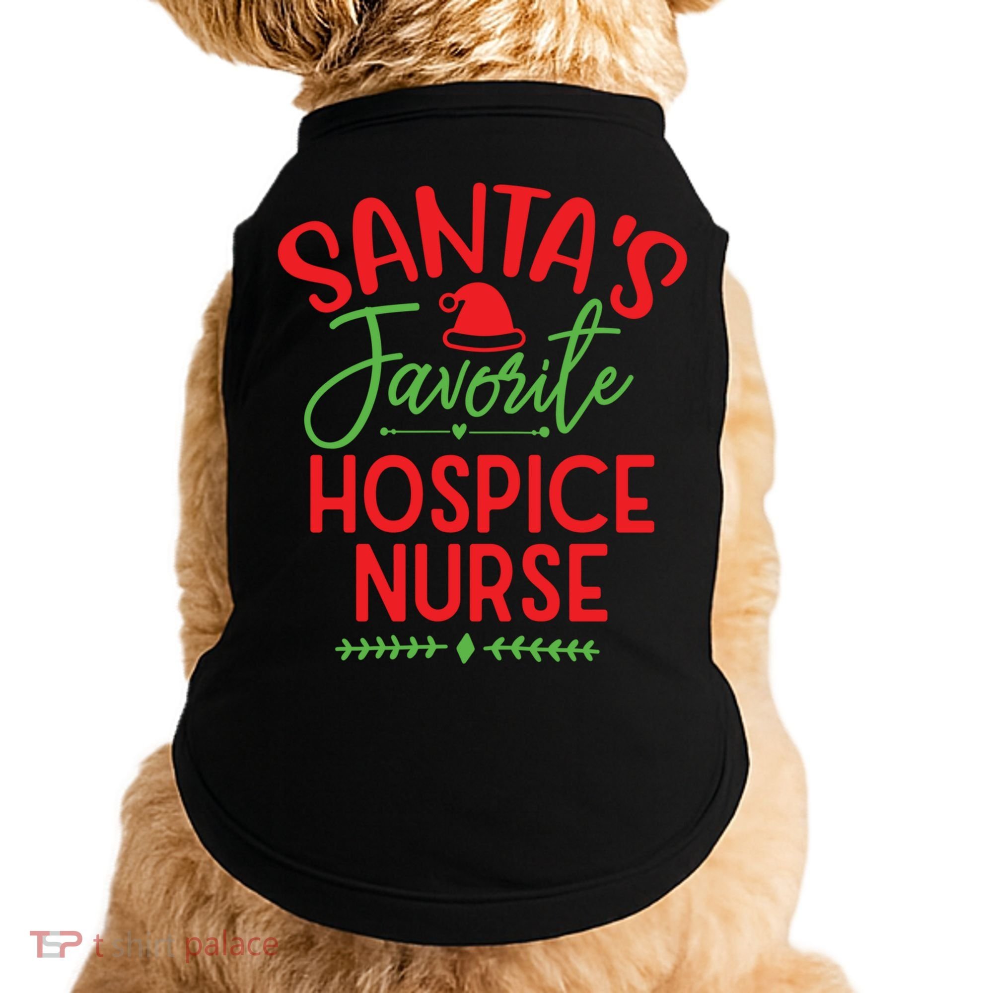 SantaS Favorite Hospice Nurse Christmas Cool Gift Doggie Tank