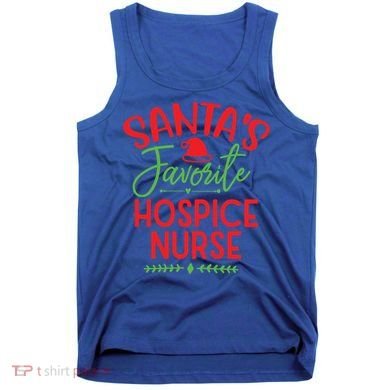 SantaS Favorite Hospice Nurse Christmas Cool Gift Tank Top