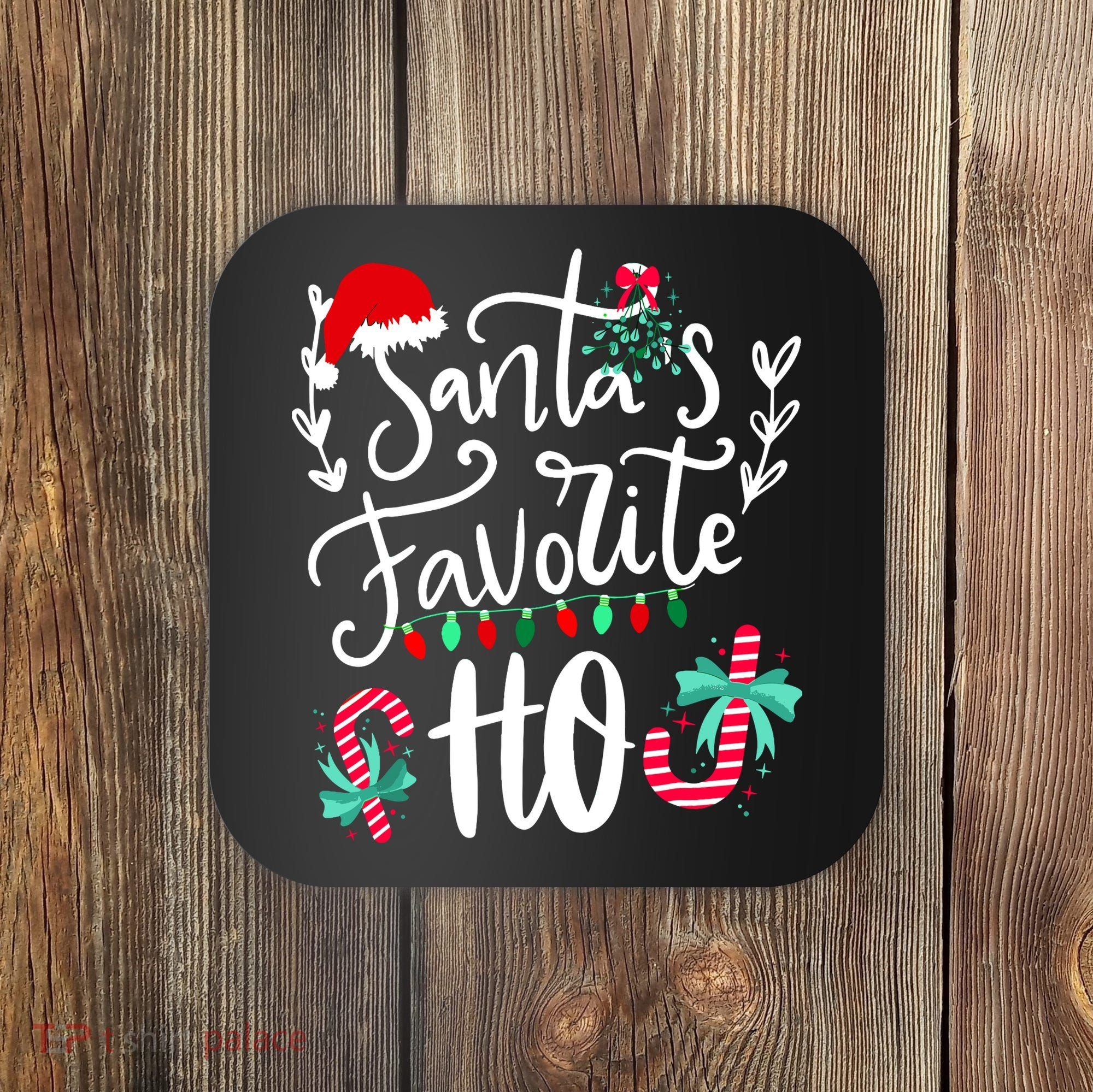 Santas Favorite Ho Funny Christmas Santa Hat Xmas Pajamas Coaster