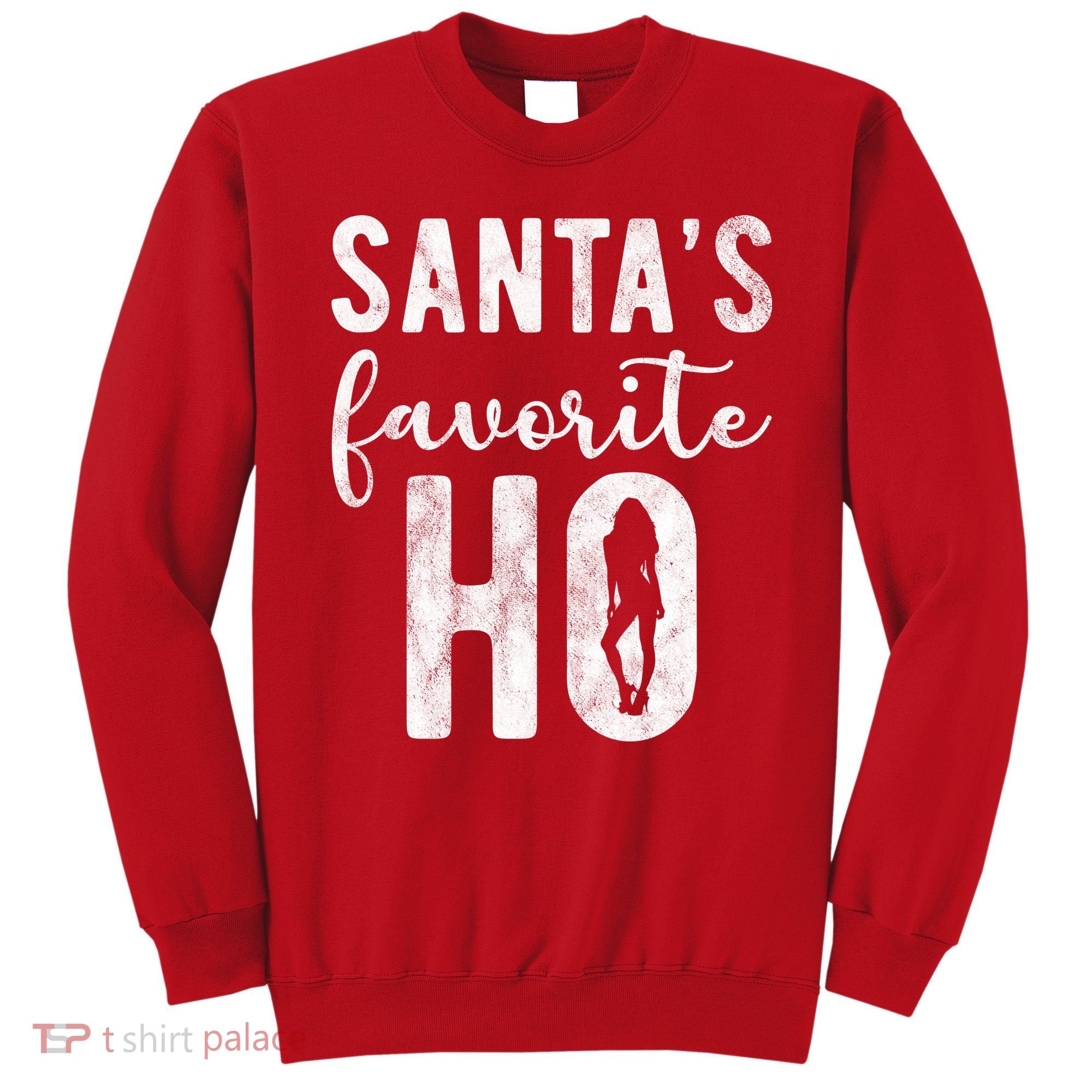 SantaS Favorite Ho Funny Xmas Christmas Sweatshirt