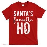 SantaS Favorite Ho Funny Xmas Christmas T-Shirt thumb 0