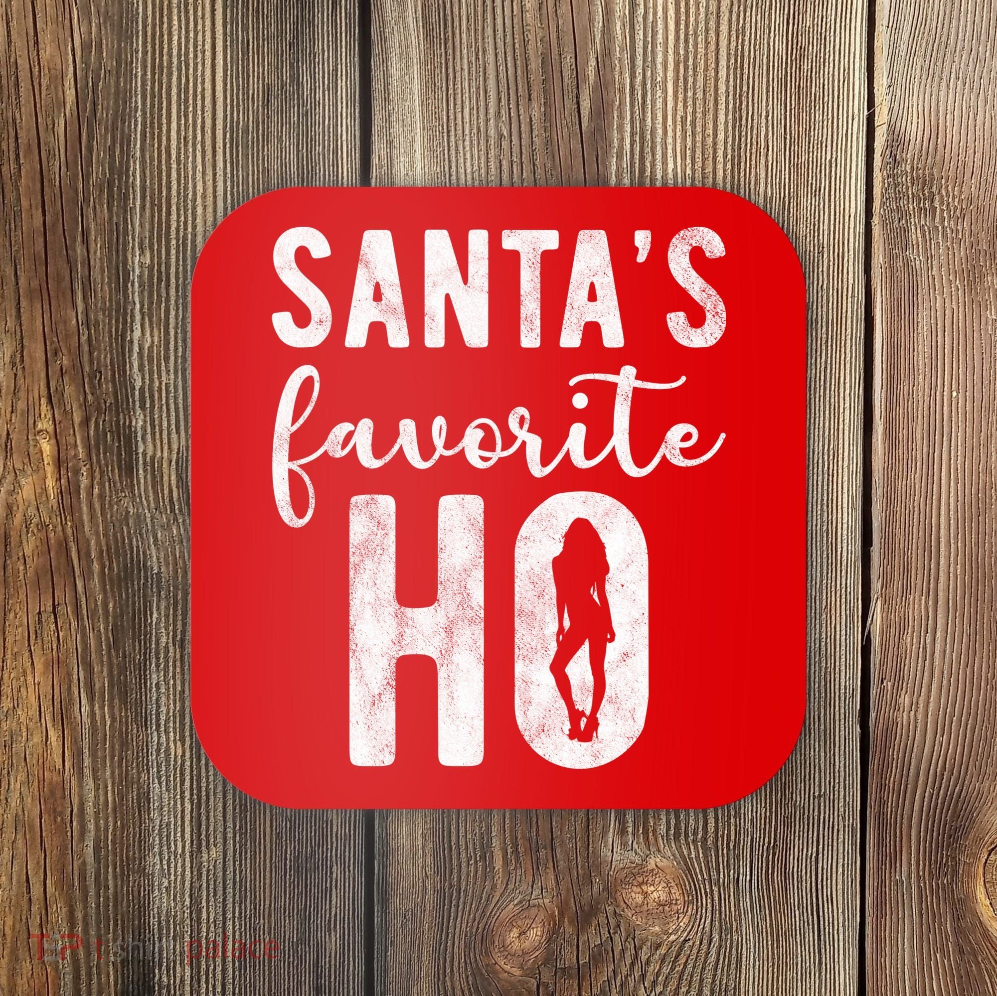 SantaS Favorite Ho Funny Xmas Christmas Coaster