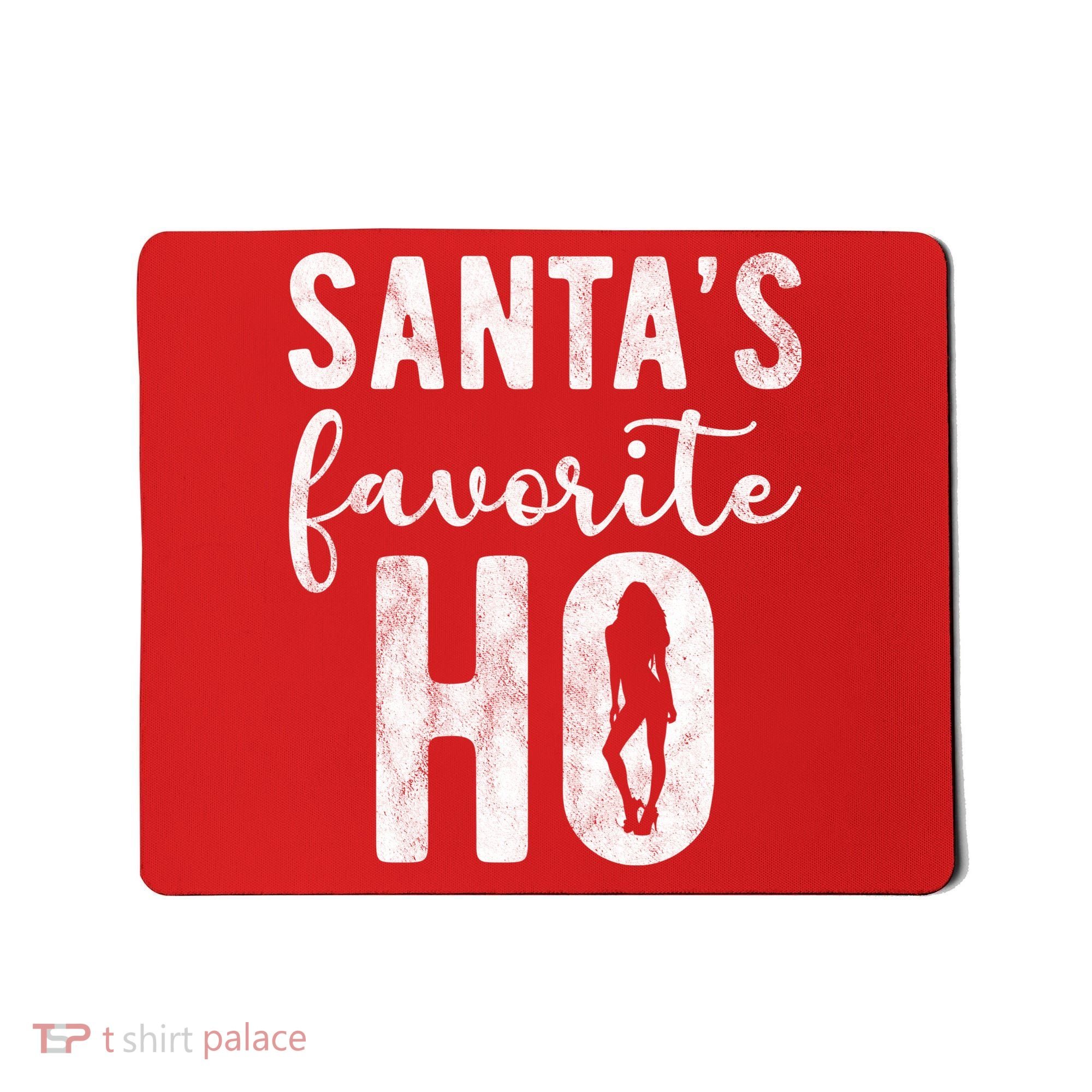 SantaS Favorite Ho Funny Xmas Christmas Mousepad