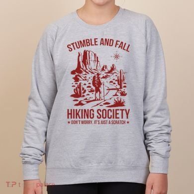 Stumble & Fall Hiking Society DonT Worry ItS A Scratch Women's Sweatshirt
