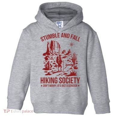 Stumble & Fall Hiking Society DonT Worry ItS A Scratch Toddler Hoodie