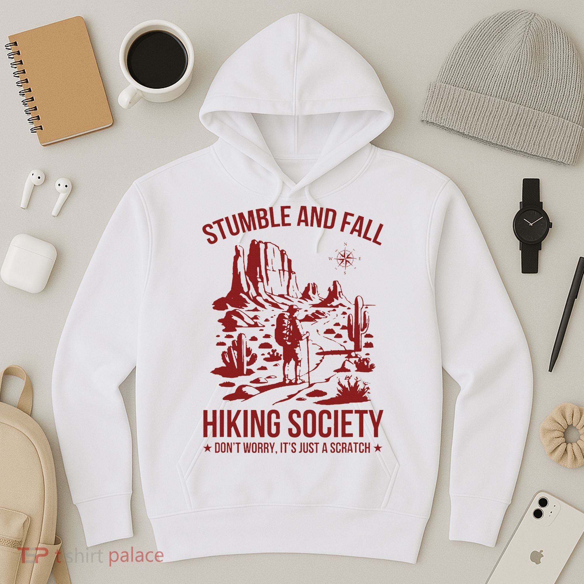 Stumble & Fall Hiking Society DonT Worry ItS A Scratch Hoodie