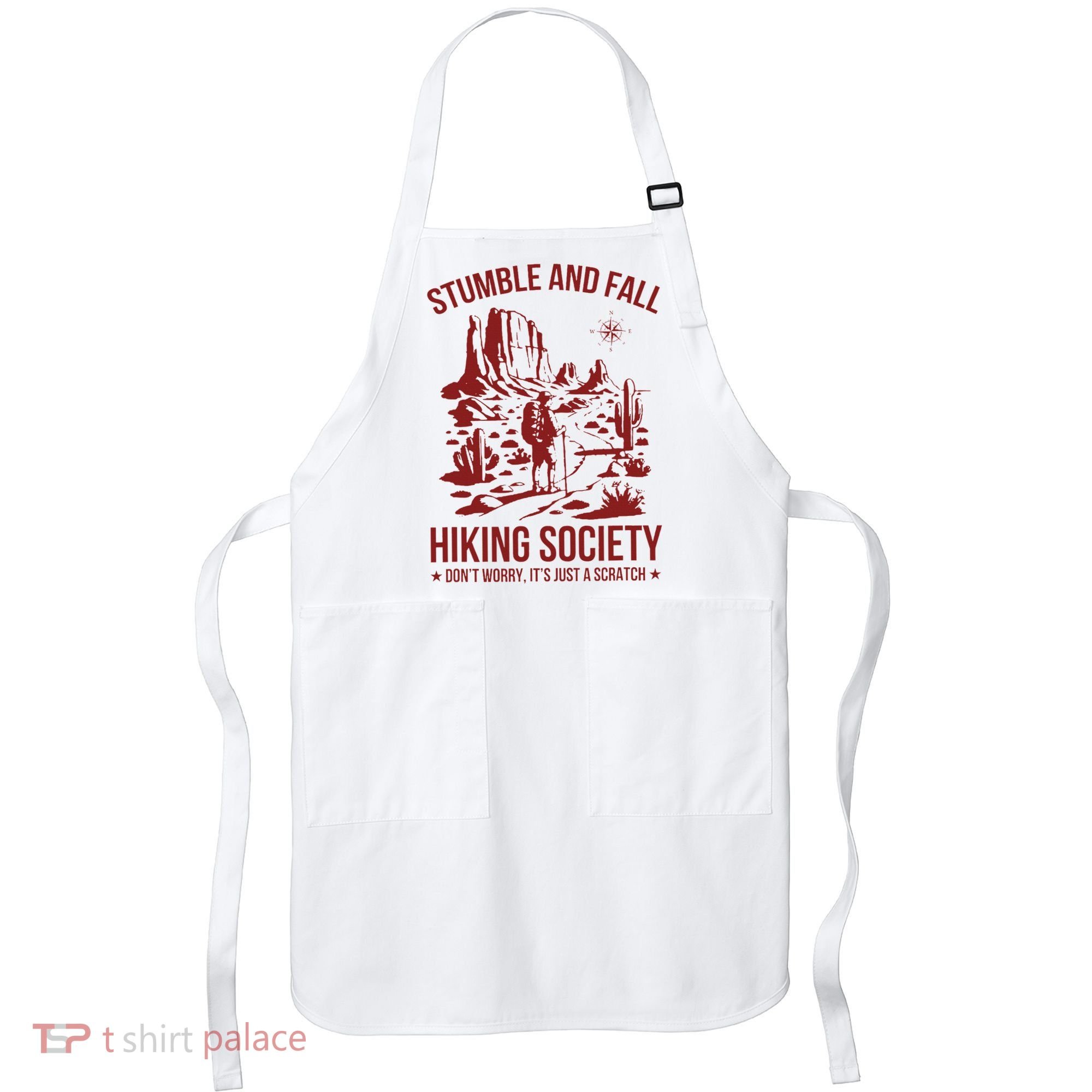 Stumble & Fall Hiking Society DonT Worry ItS A Scratch Apron