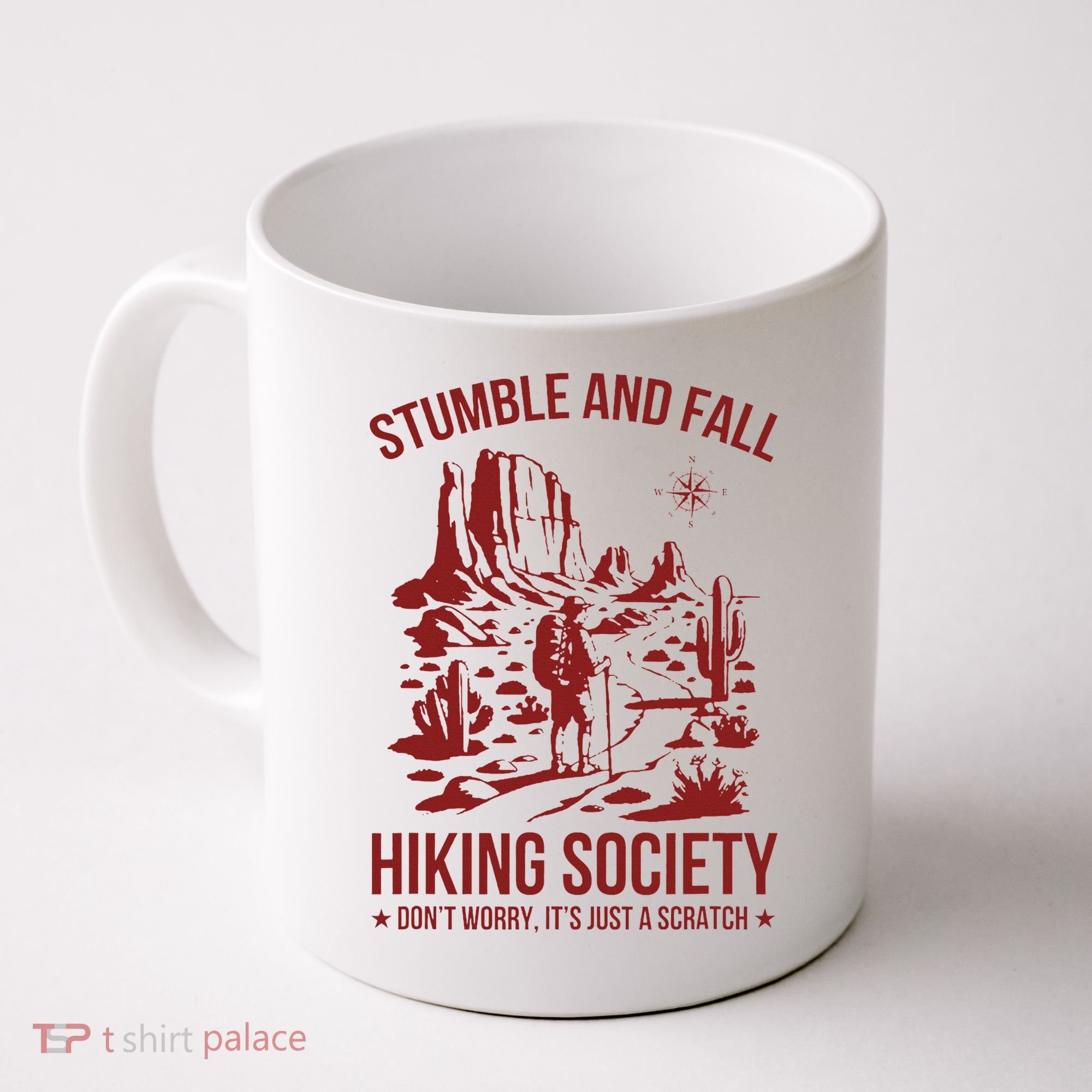Stumble & Fall Hiking Society DonT Worry ItS A Scratch Coffee Mug