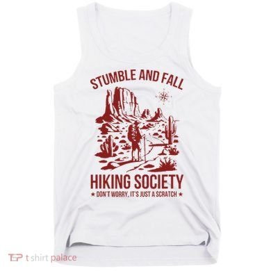 Stumble & Fall Hiking Society DonT Worry ItS A Scratch Tank Top