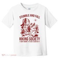 Stumble & Fall Hiking Society DonT Worry ItS A Scratch Toddler T-Shirt thumb 0