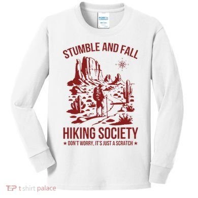 Stumble & Fall Hiking Society DonT Worry ItS A Scratch Kids Long Sleeve Shirt