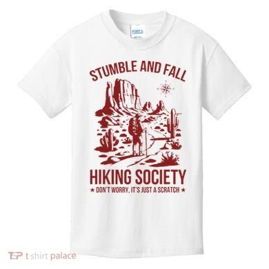 Stumble & Fall Hiking Society DonT Worry ItS A Scratch Kids T-Shirt