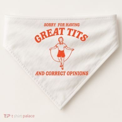 Sorry For Having Great Tits Funny Feminism USA-Made Doggie Bandana