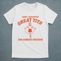 Sorry For Having Great Tits Funny Feminism T-Shirt thumb 5