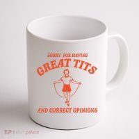 Sorry For Having Great Tits Funny Feminism Coffee Mug thumb 1