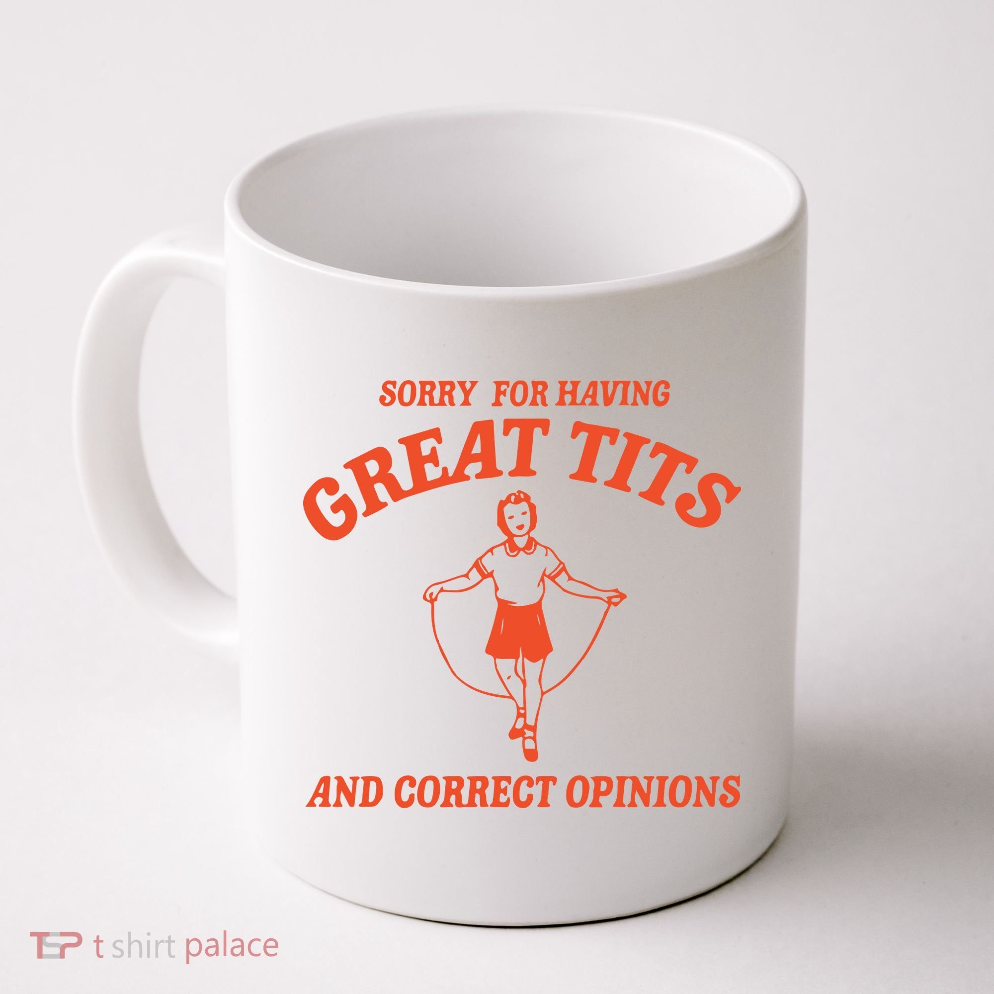 Sorry For Having Great Tits Funny Feminism Coffee Mug