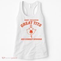 Sorry For Having Great Tits Funny Feminism Women's Tank Top thumb 0