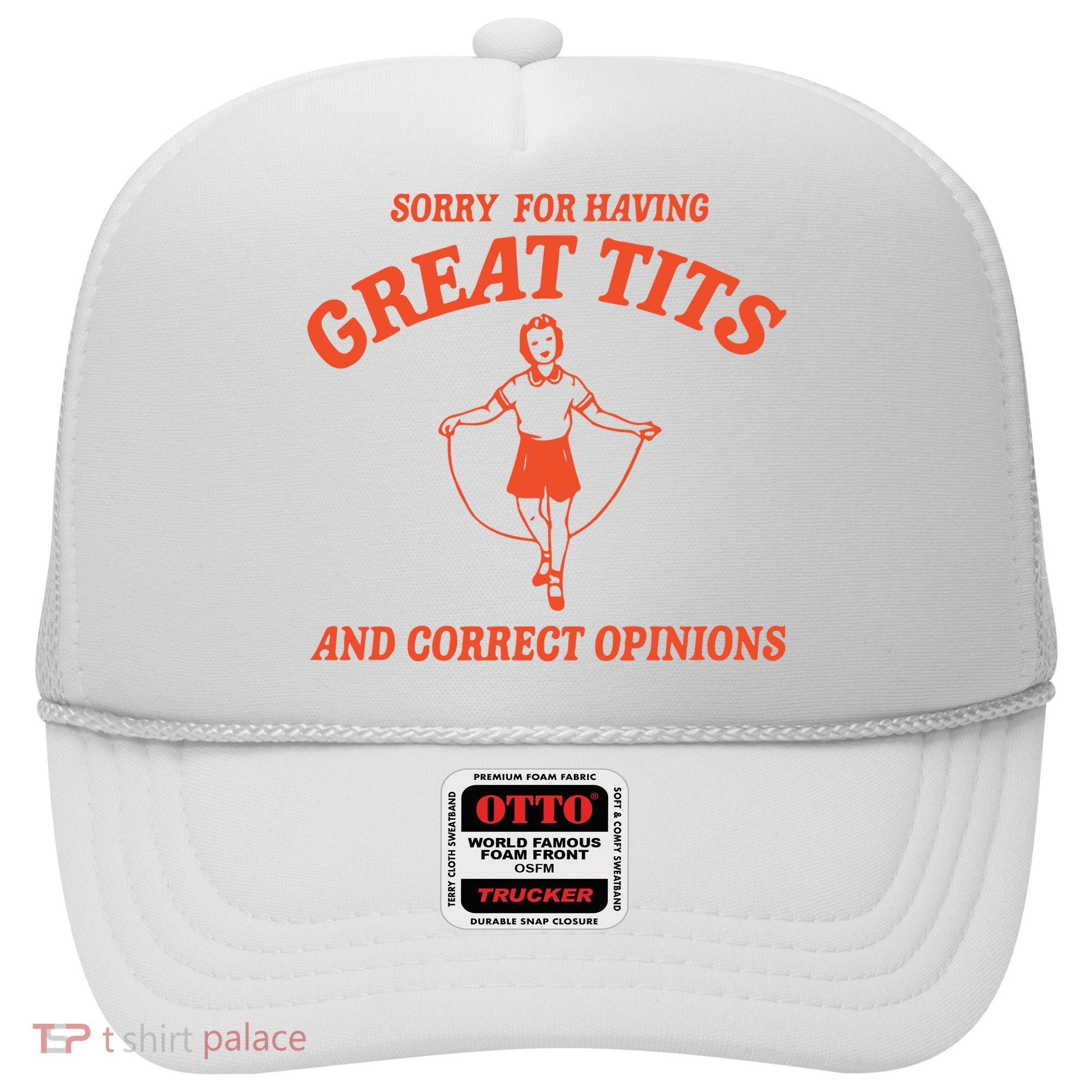 Sorry For Having Great Tits Funny Feminism Hat