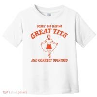 Sorry For Having Great Tits Funny Feminism Toddler T-Shirt thumb 0