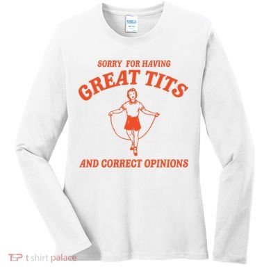 Sorry For Having Great Tits Funny Feminism Women's Long Sleeve Shirt