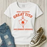 Sorry For Having Great Tits Funny Feminism Women's T-Shirt thumb 3