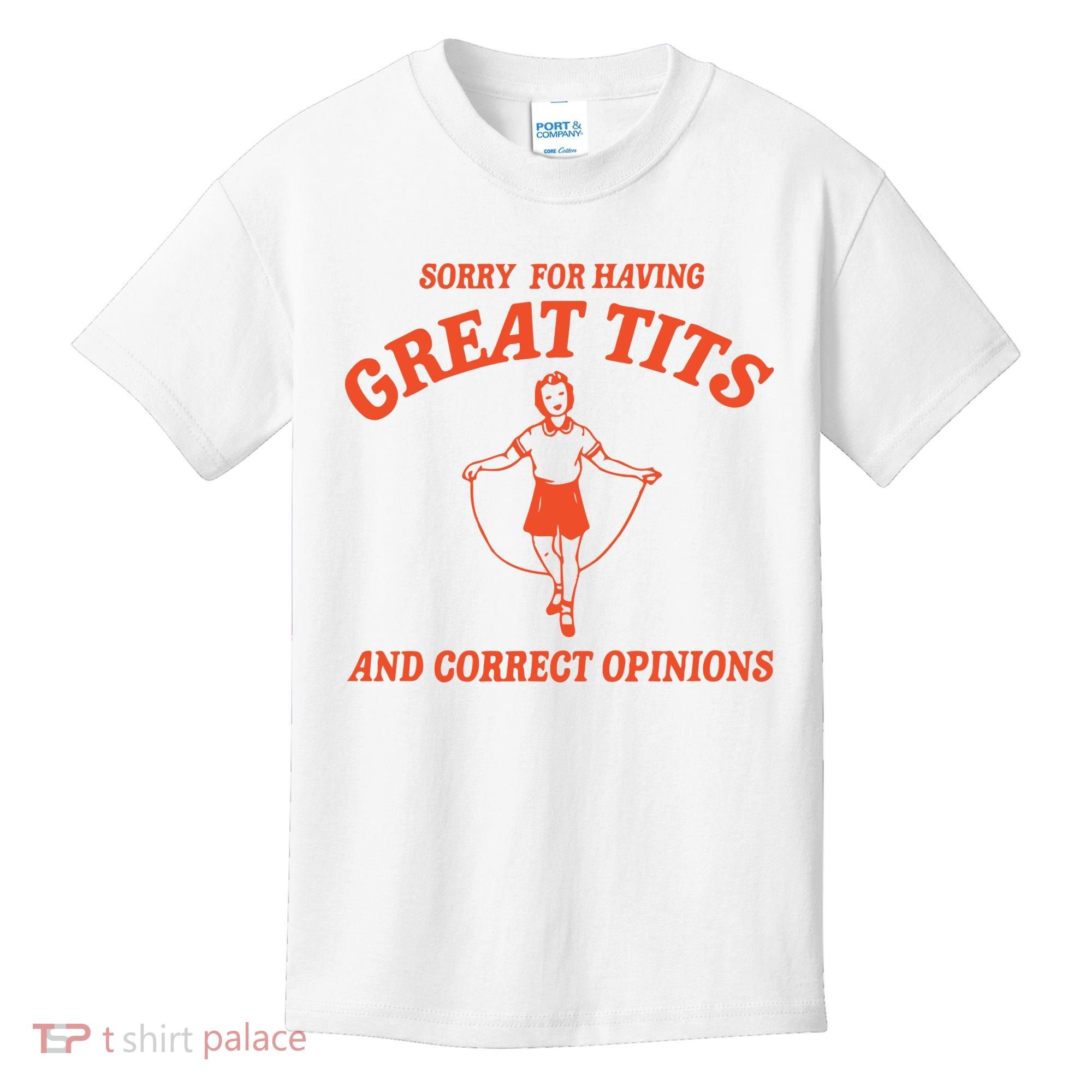 Sorry For Having Great Tits Funny Feminism Kids T-Shirt