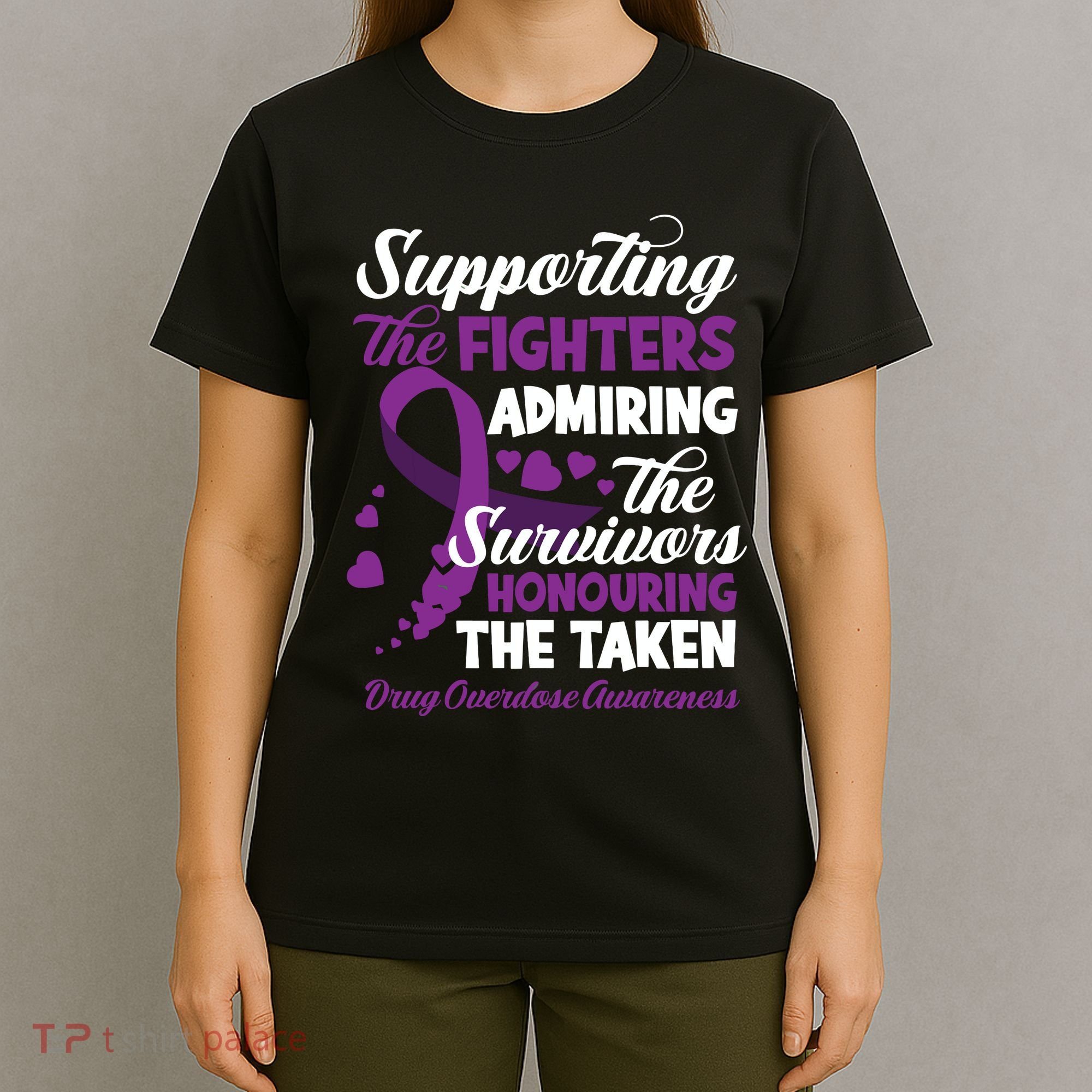 Support Fighters Honouring Taken Drug Overdose Awareness T-Shirt