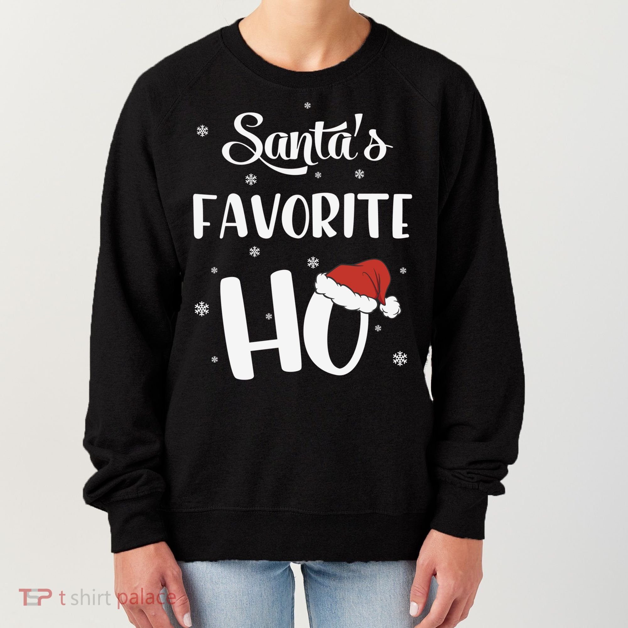 Santas Favorite Ho Funny Christmas Meaningful Gift Women's Sweatshirt
