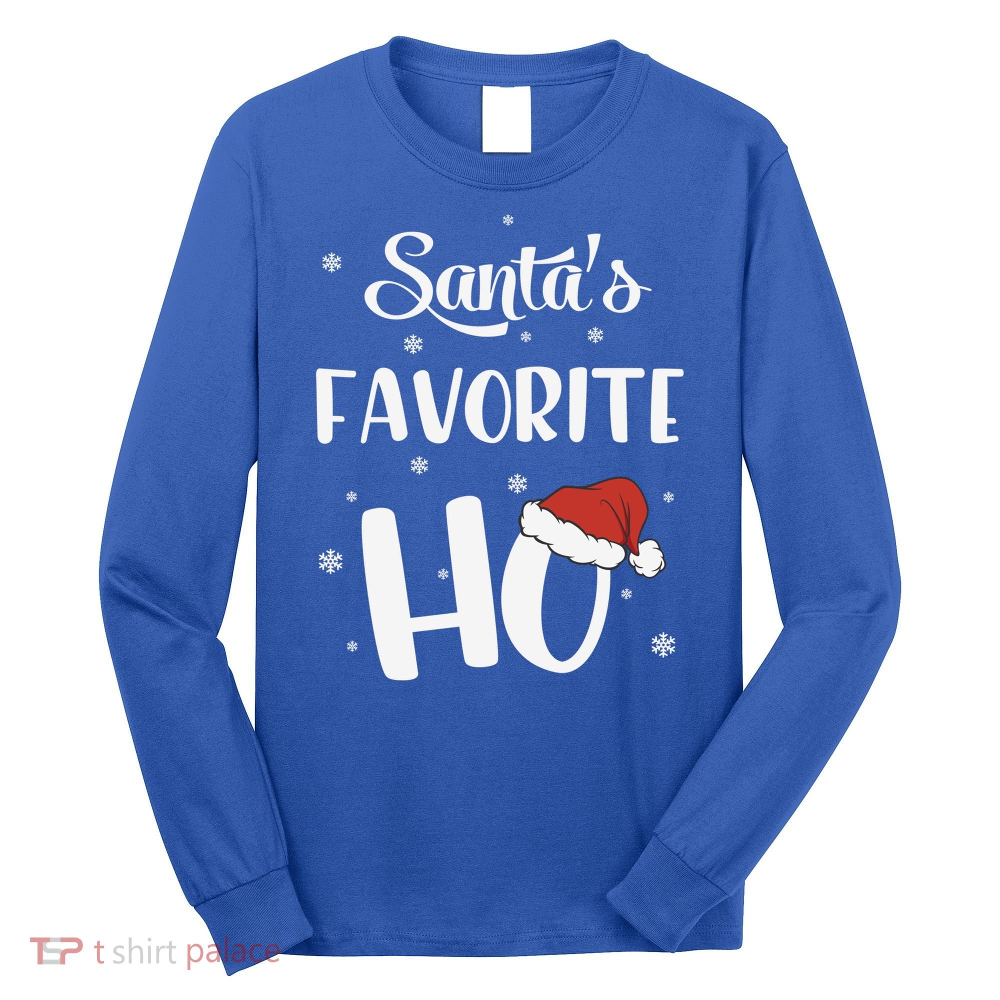 Santas Favorite Ho Funny Christmas Meaningful Gift Long Sleeve Shirt