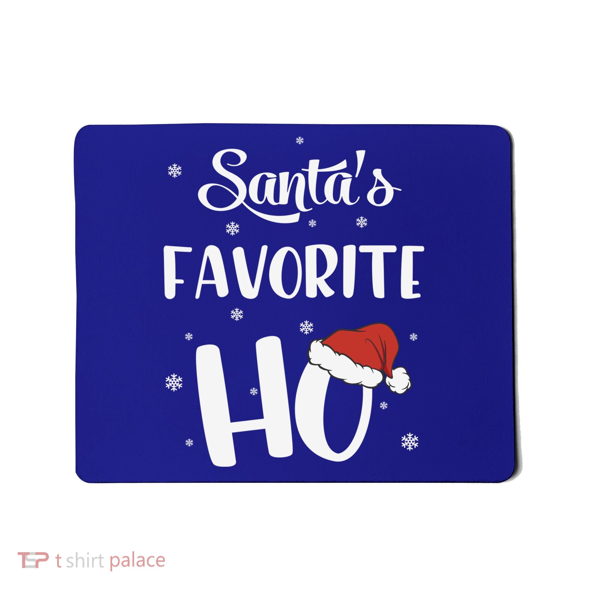 Santas Favorite Ho Funny Christmas Meaningful Gift Mousepad