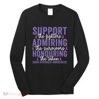 Support Fighters Honouring Taken Drug Overdose Awareness Long Sleeve Shirt thumb 0