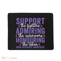 Support Fighters Honouring Taken Drug Overdose Awareness Mousepad thumb 0