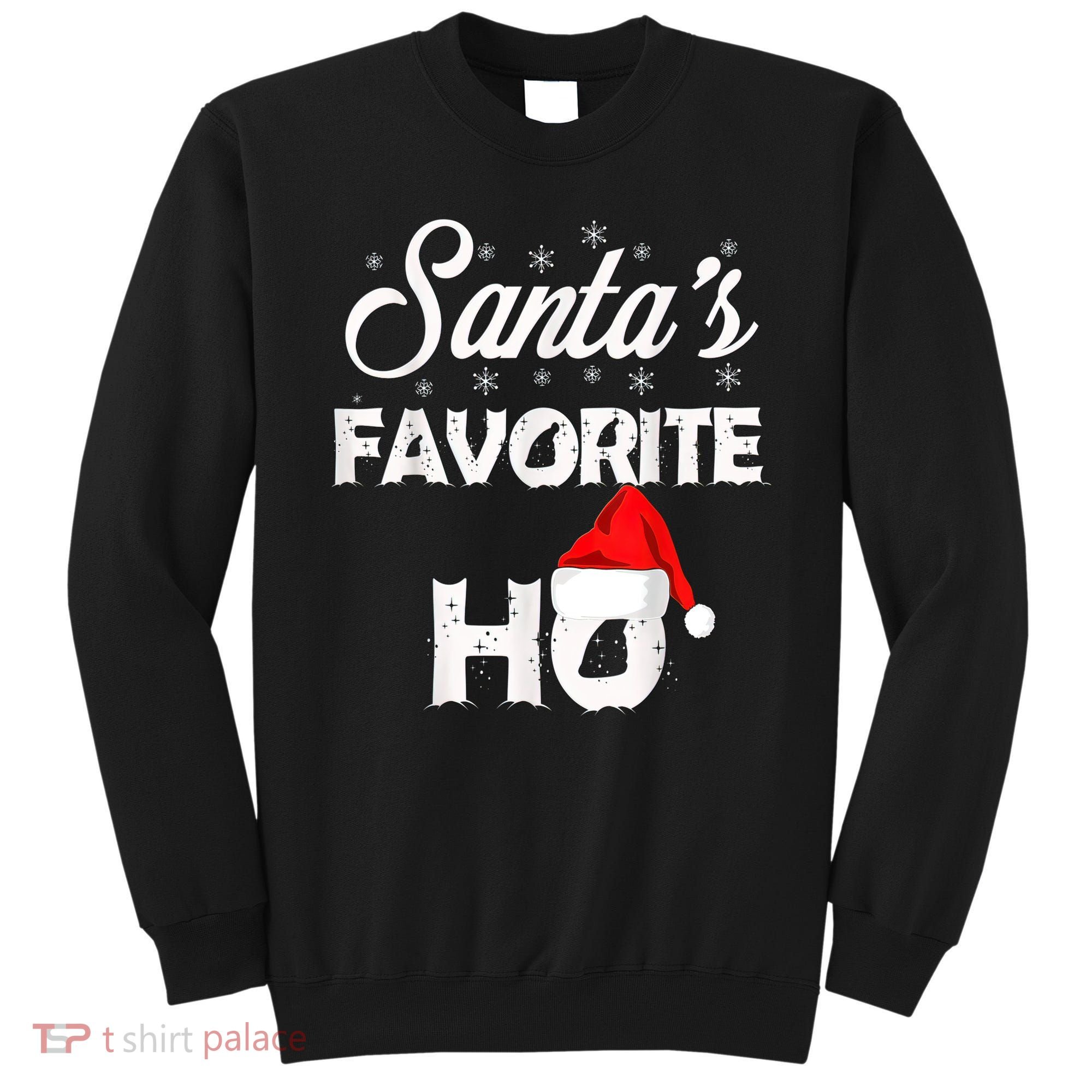 Santa's Favorite Ho Funny Christmas Gift Sweatshirt