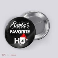 Santa's Favorite Ho Funny Christmas Gift Button thumb 0