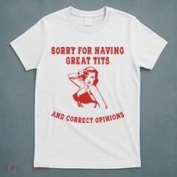 Sorry For Having Great Tits And Correct Opinions T-Shirt thumb 5
