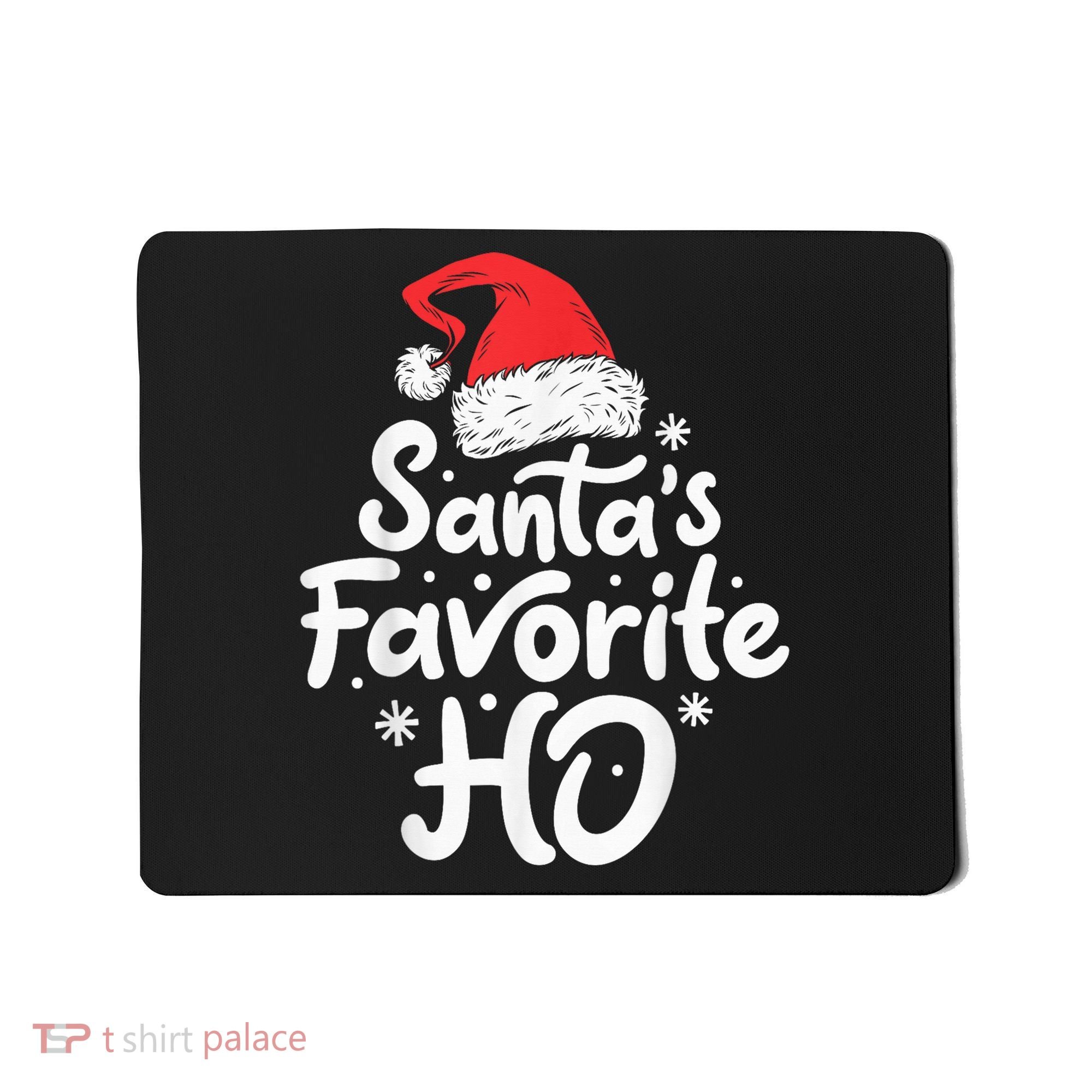 Santa's Favorite Ho Funny Christmas Wo Xmas Santa Hat Mousepad