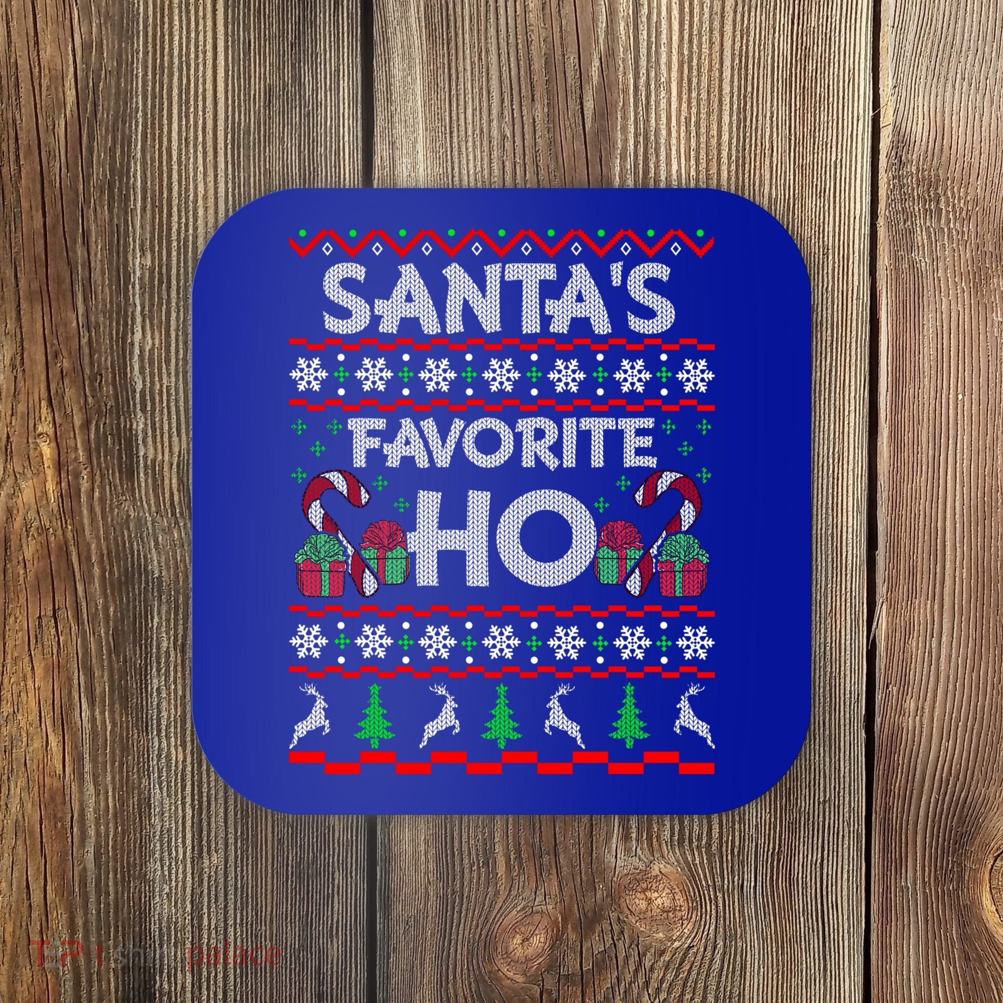 SantaS Favorite Ho Cool Gift Xmas Ugly Christmas Sweater Gift Coaster