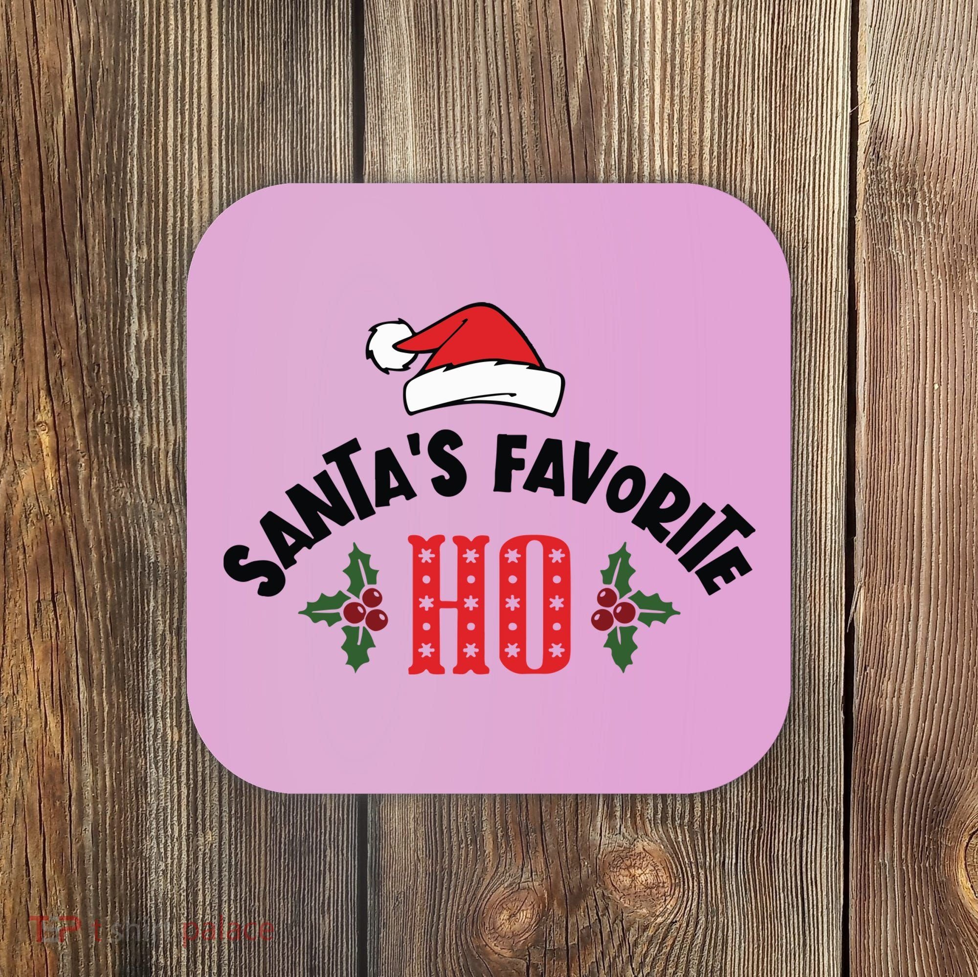 SantaS Favorite Ho Christmas Coaster