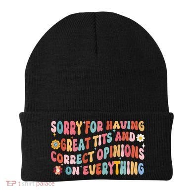 Sorry For Having Great Tits And Correct Opinions On Everything Beanie