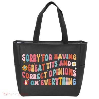 Sorry For Having Great Tits And Correct Opinions On Everything Tote Bag